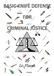 Basic Knife Defense for Criminal Justice